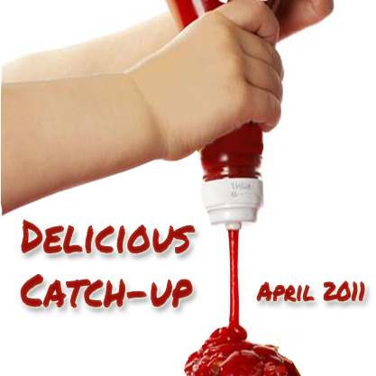 Delicious Catch-up – April